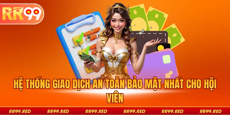 Hệ thống giao dịch an toàn bảo mật nhất cho hội viên